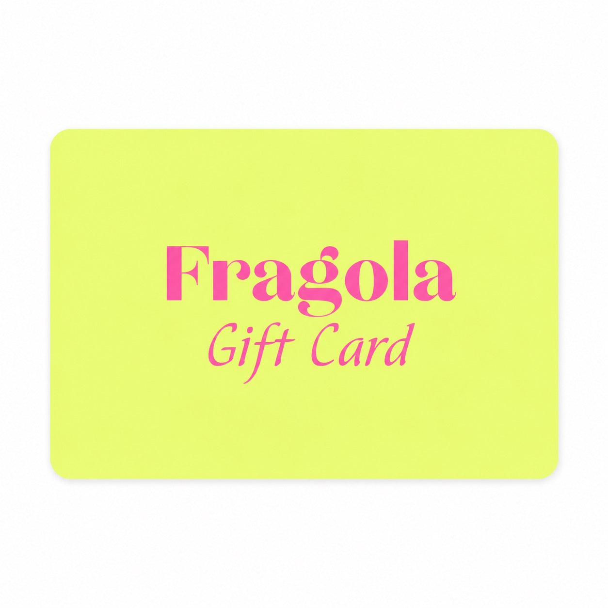 FRAGOLA GIFT CARD