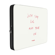 LOL ANYWAY — Laptop Sleeve